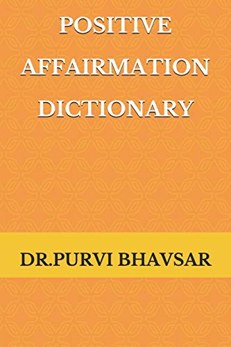Positive Affirmation Dictionary: Way To Positive