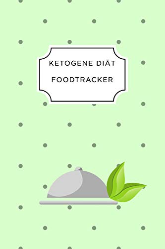Ketogen Food Tracker: A5 Ern?hrungstagebuch F?r ?ber 110 Tage | Tagebuch | Ern?hrungstagebuch | Ketogene Di?t | Abnehmtagebuch (German Edition) - 9781076072658