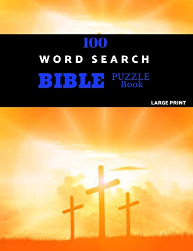 100 Word Search Bible Puzzle Book Large Print: Brain Challenging Bible Puzzles Fur Hours Of Fun - 9781076084620