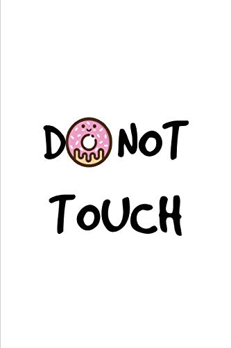 Do Not Touch: Notizbuch A5 Liniert