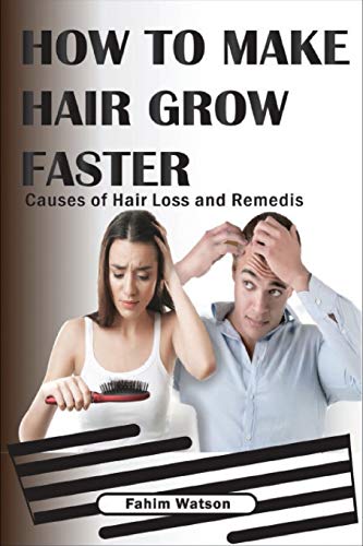 How To Make Hair Grow Faster: Causes Of Hair Loss And Remedis.