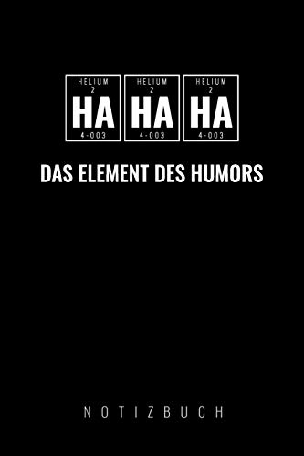 Hahaha Das Element Des Humors: A5 52 Wochen Kalender | Chemie Geschenk F?r Chemiker Und Studenten | Lustige Wissenschaft | Kalender | Nerd | Gadget (German Edition)