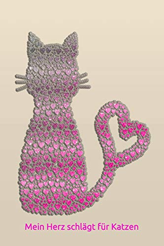 Mein Herz Schl?gt F?r Katzen: Liniertes Tagebuch Mit 120 Seiten F?r Katzenfreunde | 6X9 Zoll | Tagebuch, Notizbuch, Schulheft Uvm. (German Edition)
