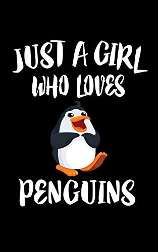 Just A Girl Who Loves Penguins: Animal Nature Collection - 9781076415615