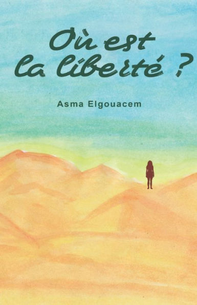 Où Est La Liberté ? (French Edition)