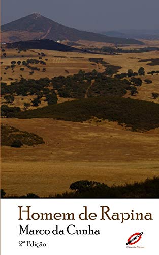 Homem De Rapina: Fados, Versos E Trovas (Marco Da Cunha: Vidas E Obras) (Portuguese Edition)
