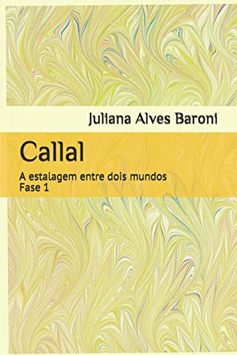 Callal: A Estalagem Entre Dois Mundos (Luz E Trevas, Os Purificadores) (Portuguese Edition)