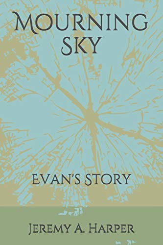 Mourning Sky: Evan's Story