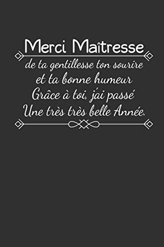 Merci Maitresse: Cadeau Institutrice Primaire (French Edition)