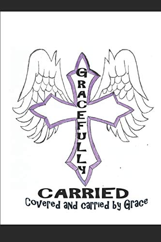 Gracefully Covered: Covered And Carried By Grace