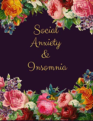 Social Anxiety And Insomnia Workbook: Ideal And Perfect Gift Fur Social Anxiety And Insomnia Workbook | Best Social Anxiety And Insomnia Workbook Fur ... Gift Workbook And Notebook|Best Gift Ever - 9781076515667