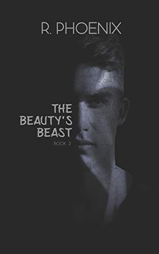 The Beauty's Beast: Sequel To The Beast's Beauty (The Beauty And The Beast)