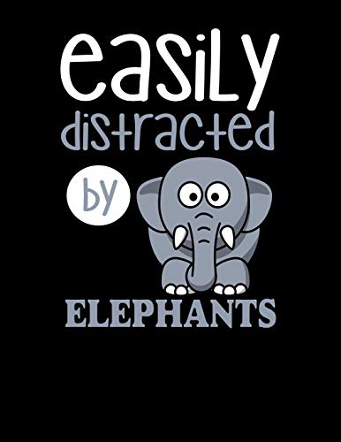 Easily Distracted By Elephants: 120 Pages, Soft Matte Cover, 8.5 X 11