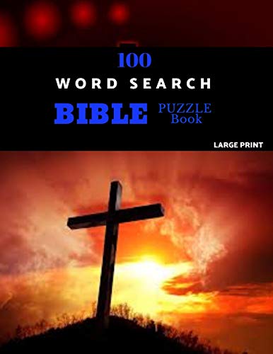 100 Word Search Bible Puzzle Book Large Print: Brain Challenging Bible Puzzles Fur Hours Of Fun - 9781076614094