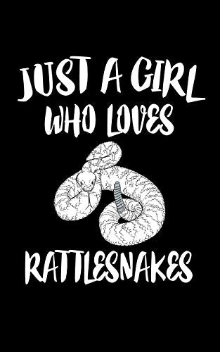 Just A Girl Who Loves Rattlesnakes: Animal Nature Collection