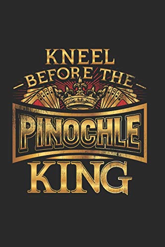 Kneel Before The Pinochle King: Pinochle Score Card Book - Card Game Record Keeping - Personal Score Keeping Sheets