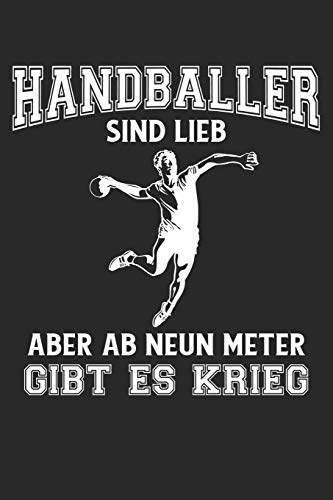 Handball Trainingsbuch: Planen, ?ben Und Umsetzen Mit Diesem Traingstagebuch I F?hre Protokoll Zu Deinem Handballtraining I 6X9 Format I Motiv: Ab Neun Meter (German Edition)