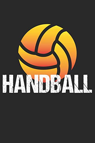 Handball Trainingsbuch: Planen, ?ben Und Umsetzen Mit Diesem Traingstagebuch I F?hre Protokoll Zu Deinem Handballtraining I 6X9 Format I Motiv: Handball Orange (German Edition)
