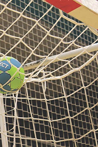 Handball Trainingsbuch: Planen, ?ben Und Umsetzen Mit Diesem Traingstagebuch I F?hre Protokoll Zu Deinem Handballtraining I 6X9 Format I Motiv: Handball Tor (German Edition)