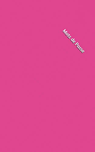 Mots De Passe: Carnet Personnel De Mots De Passe (French Edition)