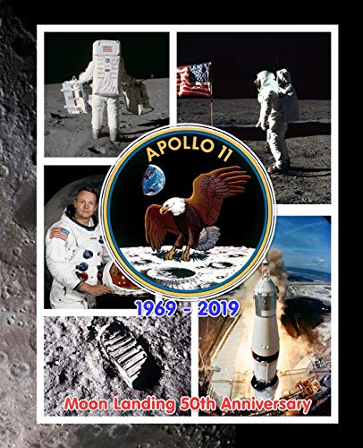 Apollo 11 1969 - 2019 Moon Landing 50Th Anniversary: Commemorative Note Book