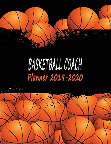 Basketball Plays Book: Calendar, Organizer & Notebook For Academic Year 2019-2020 Û Many Balls (Coach Journal Û Basketball)