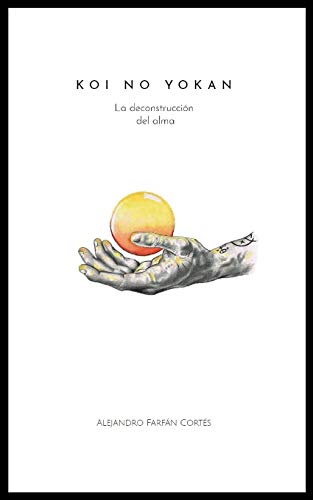 Koi No Yokan: La Deconstrucci?N Del Alma (Spanish Edition)