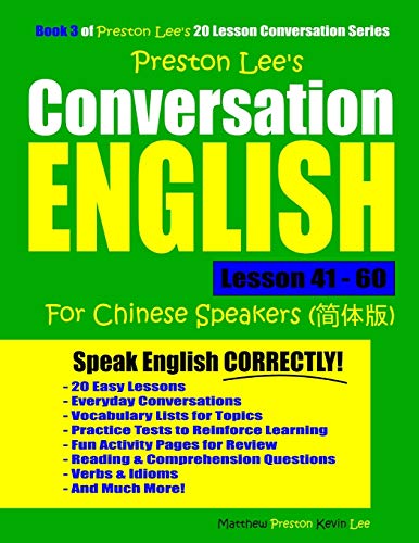 Preston Lee's Conversation English For Chinese Speakers Lesson 41 - 60 (Preston Lee's English For Chinese Speakers)