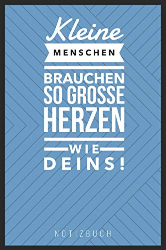 Kleine Menschen Brauchen So Gro?E Herzen Wie Deins: A5 52 Wochen Kalender Als Geschenk | Abschiedsgeschenk F?r Erzieher Und Erzieherinnen| Planer | Terminplaner | Kindergarten | Kita (German Edition) - 9781076764614