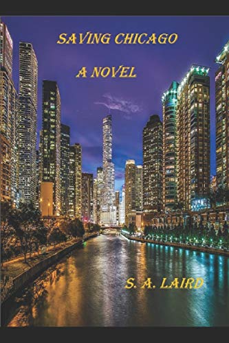 Saving Chicago: A Novel