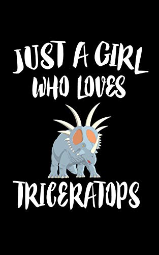 Just A Girl Who Loves Triceratops: Animal Nature Collection