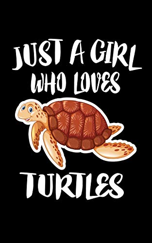 Just A Girl Who Loves Turtles: Animal Nature Collection - 9781076863249