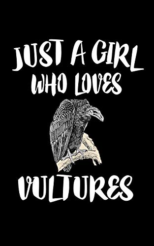 Just A Girl Who Loves Vultures: Animal Nature Collection - 9781076864888