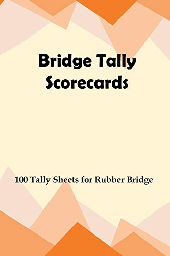 Bridge Tally Scorecards: 100 Tally Sheets For Rubber Bridge