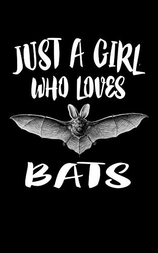 Just A Girl Who Loves Bats: Animal Nature Collection - 9781076885364