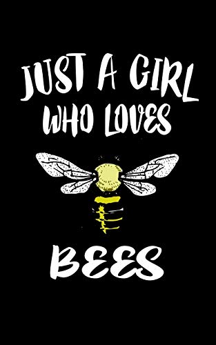 Just A Girl Who Loves Bees: Animal Nature Collection - 9781076940230