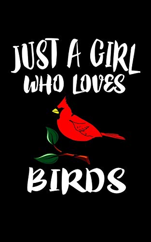 Just A Girl Who Loves Birds: Animal Nature Collection - 9781076941039