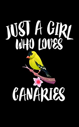 Just A Girl Who Loves Canaries: Animal Nature Collection