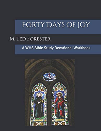 Forty Days Of Joy: A Whs Bible Study Devotional Workbook (Welcome Holy Spirit)