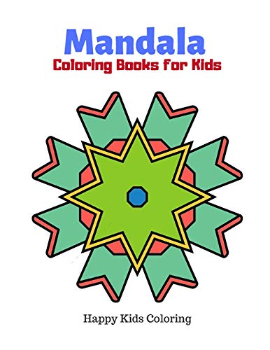 Mandala Coloring Books For Kids: Playful, Fun And Easy Mandalas Coloring Pages For Beginners, Boys And Girls For Relaxation