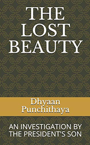 The Lost Beauty: An Investigation By The President's Son... (Where's My Sister???)