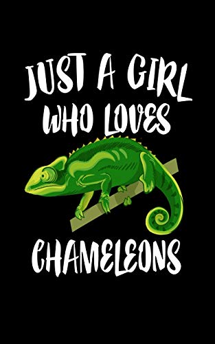 Just A Girl Who Loves Chameleons: Animal Nature Collection