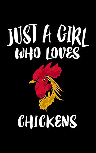 Just A Girl Who Loves Chickens: Animal Nature Collection - 9781077010970