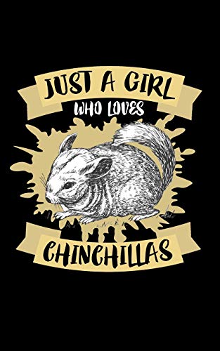 Just A Girl Who Loves Chinchillas: Animal Nature Collection