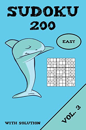 Sudoku 200 Easy With Solution Vol. 3: Puzzle Puzzle Booklet, 9X9, 2 Puzzles Per Page