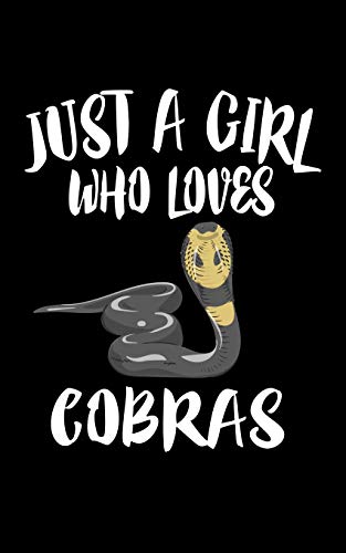 Just A Girl Who Loves Cobras: Animal Nature Collection - 9781077013346