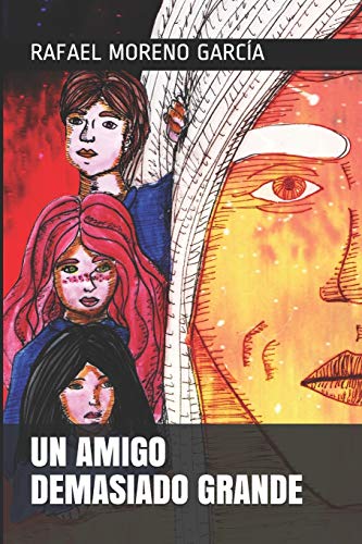 Un Amigo Demasiado Grande (Spanish Edition)