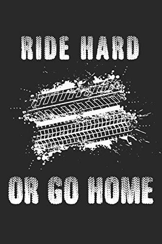 Mein Motorrad Tourenbuch: Dein Pers÷Nliches Reisetagebuch F?r Motorrad Touren Und Motorrad Reisen ? F?r ?ber 100 Touren ? Handliches 6X9 Format I Motiv: Ride Hard Or Go Home Wei? (German Edition)