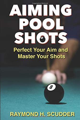 Aiming Pool Shots: Perfect Your Aim And Master Your Shots