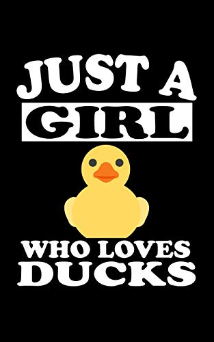 Just A Girl Who Loves Ducks: Animal Nature Collection - 9781077116405